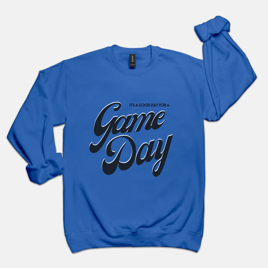 A GOOD DAY Sweatshirt